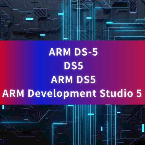 ARMDS-5 针对 ARM 支持的 Linux 和 Android 平台的端到端软件工具套件
